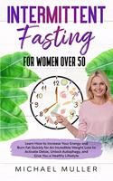 Intermittent Fasting For Women Over 50