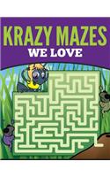 Krazy Mazes We Love