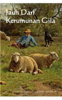 Jauh Dari Kerumunan Gila: Far from the Madding Crowd (Indonesian Edition)