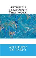 Arthritis Treatments That Work!