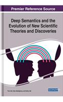 Deep Semantics and the Evolution of New Scientific Theories and Discoveries