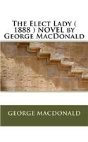 Elect Lady ( 1888 ) NOVEL by George MacDonald