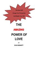 The Amazing Power of Love