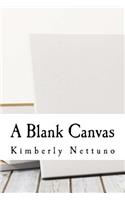 A Blank Canvas