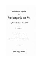 Wissenschaftliche Ergebnisse Einer Forschungsreise Zur See, Ausgefuhrt in den Jahren 1891 und 1892: (German)