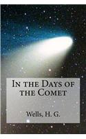 In the Days of the Comet: (English)