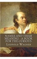 Names and their Meaning - A Book for the Curious