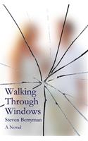 Walking Through Windows