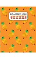 Big Address Book: Pineapple - Extra Large Address Book 8*10 Inches (120 Pages)