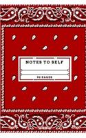 Notes To Self (90 Pages) - Red Bandana Writing Journal: (6 x 9) Notebook, 90 Lined Pages, Smooth Matte Cover