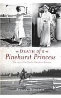 Death of a Pinehurst Princess