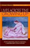 Lives Across Time/Growing Up