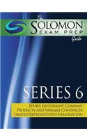 The Solomon Exam Prep Guide: Series 6 - Finra Investment Company Products and Variable Contracts Limited Representative Examination