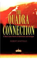 The Quadra Connection: A West Coast Novel of Adventure and Intrigue