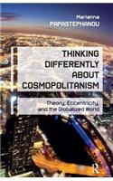 Thinking Differently About Cosmopolitanism