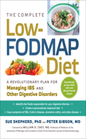 The Complete Low-FODMAP Diet - A Revolutionary Recipe Plan to Relieve Gut Pain and Alleviate IBS and Other Digestive Disorders: A Revolutionary Recipe Plan to Relieve Gut Pain and Alleviate Ibs and Other Digestive Disorders