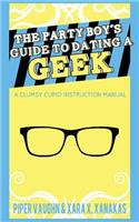 The Party Boy's Guide to Dating a Geek