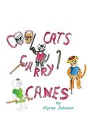 Cool Cats Carry Canes