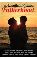 The Unofficial Guide to Fatherhood
