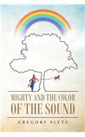 Mighty and the Color of the Sound