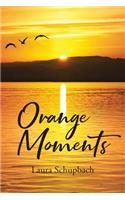 Orange Moments
