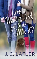 Love-What's God Got to Do with It?