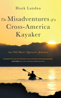 Misadventures of a Cross-America Kayaker