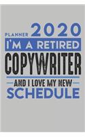 Weekly Planner 2020 - 2021 for retired COPYWRITER: I'm a retired COPYWRITER and I love my new Schedule - 120 Weekly Calendar Pages - 6" x 9" - Retirement Planner