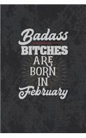 Badass Bitches Are Born In February
