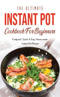 The Ultimate Instant Pot Cookbook for Beginners