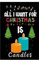 All I Want For Christmas Is Candles