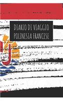 Diario di Viaggio Polinesia Francese: 6x9 Diario di viaggio I Taccuino con liste di controllo da compilare I Un regalo perfetto per il tuo viaggio in Polinesia Francese e per ogni viaggi