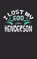 I lost my ego in Henderson: 6x9 - notebook - dot grid - city of birth
