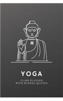 Yoga Class Planner With Buddha Quotes / Yoga Teacher Journal