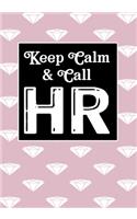 Keep Calm & Call HR