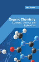 Organic Chemistry: Concepts, Methods and Applications