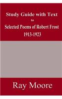 Study Guide with Text to Selected Poems of Robert Frost 1913-1923
