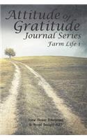 Attitude of Gratitude Journal Series: (1 Farm Life)