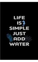 Life Is Simple Just Add Water: All Purpose 6x9 Blank Lined Notebook Journal Way Better Than A Card Trendy Unique Gift Solid Black Aquarium