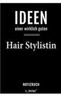 Notizbuch für Hair Stylisten / Hair Stylistinnen / Hair Stylistin: Originelle Geschenk-Idee [120 Seiten liniertes blanko Papier]