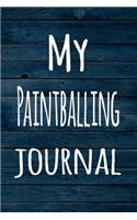 My Paintballing Journal: The perfect way to record your hobby - 6x9 119 page lined journal!