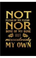 Not Flesh Of My Flesh Nor Bone Of My Bone But Miraculously My Own: Infant Feeding And Baby Diaper Log 6"x9" 91 pages Book