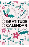 2020 Gratitude Calendar: 365 Days Dated Gratitude Journal For A Thankful New Year - Winter Berry Flowers(14 Pretty Flowers)