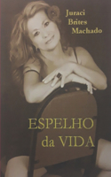 ESPELHO da VIDA