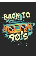 Back To 90's: Back To 90 Radio Music Old school Mixtape Notebook 6x9 Inches 120 dotted pages for notes, drawings, formulas - Organizer writing book planner diary