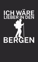 Ich wäre lieber in den Bergen