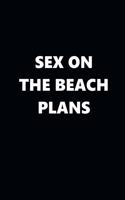 2020 Weekly Planner Funny Humorous Sex On The Beach Plans 134 Pages: 2020 Planners Calendars Organizers Datebooks Appointment Books Agendas