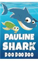 Pauline Shark Doo Doo Doo: Pauline Name Notebook Journal For Drawing Taking Notes and Writing, Personal Named Firstname Or Surname For Someone Called Pauline For Christmas Or 