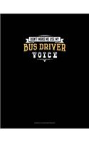 Don't Make Me Use My Bus Driver Voice: Genkouyoushi Notebook(1173 Genkouyoushi Notebook)