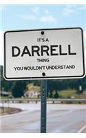 It's a Darrell Thing You Wouldn't Understand: 6x9" Lined Notebook/Journal Funny Gift Idea